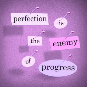 Read more about the article The Pitfalls of Trying to Be Perfect